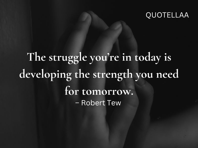 Inspirational Quotes About Life and Struggles